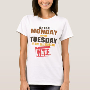 Calendar says WTF T-Shirt
