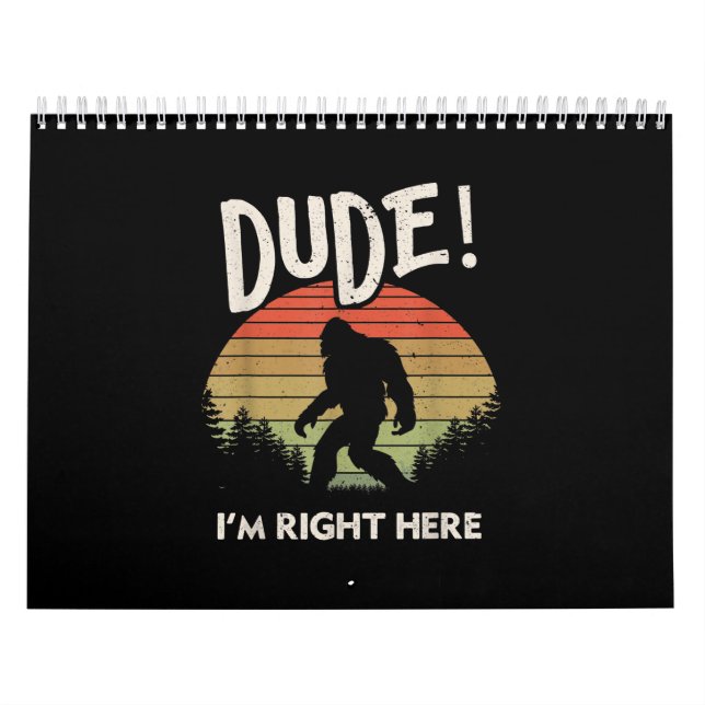Calendrier Bigfoot Dude Im ici Camping & Randonnée (Protection)