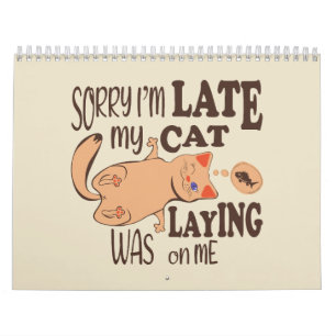 Calendrier Désolé je suis en retard mon chat était allongé su