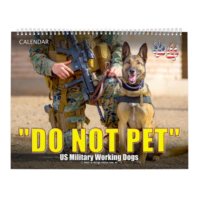 Calendrier “DO NOT PET” - US Military Working Dogs Calendar (Protection)