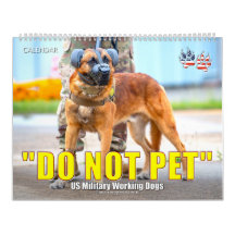 “DO NOT PET” - US Military Working Dogs Calendar