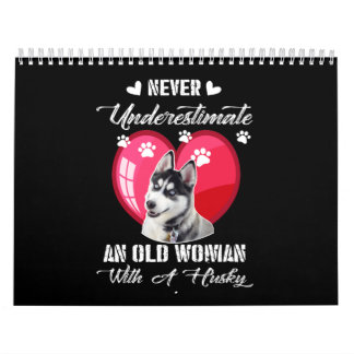 Calendrier dog | Never Underestimate An Old Woman Husky