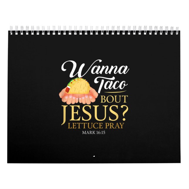 Calendrier Drôle don chrétien Wanna Taco Bout Jesus Lover (Protection)