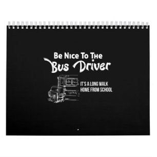 Calendrier être gentil avec le chauffeur de bus c'est une lon
