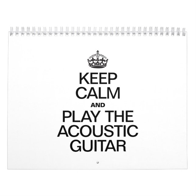 CALENDRIER GARDEZ LE CALME ET JOUEZ À LA GUITARE ACOUSTIQUE (Protection)