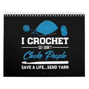 Calendrier I Crochet Choke People Save A Life Send Fil