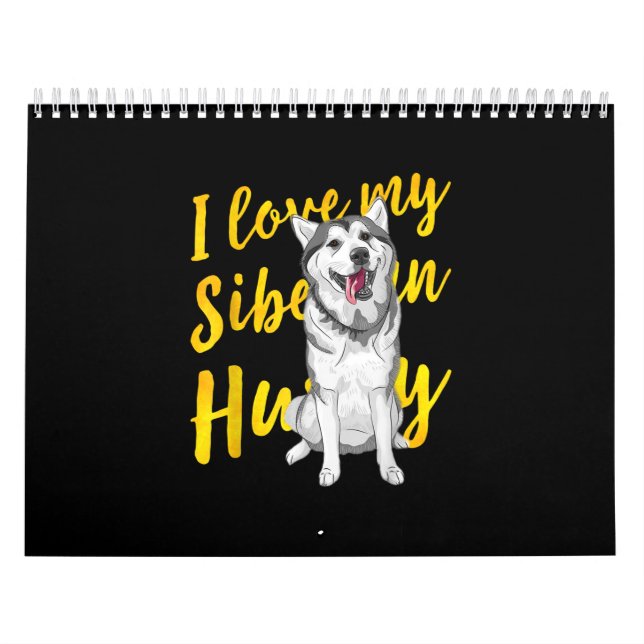 Calendrier I Love My Siberian Husky | Dog Lover (Protection)