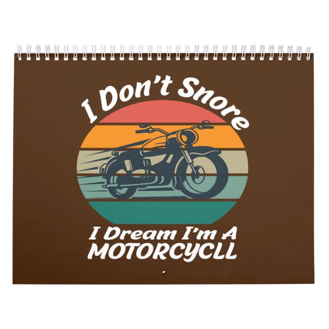 Calendrier Je ne ronfle pas Je rêve Je suis une moto (Protection)