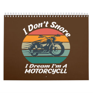 Calendrier Je ne ronfle pas Je rêve Je suis une moto