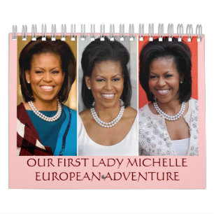 CALENDRIER MICHELLE OBAMA AVENTURE EUROPÉENNE