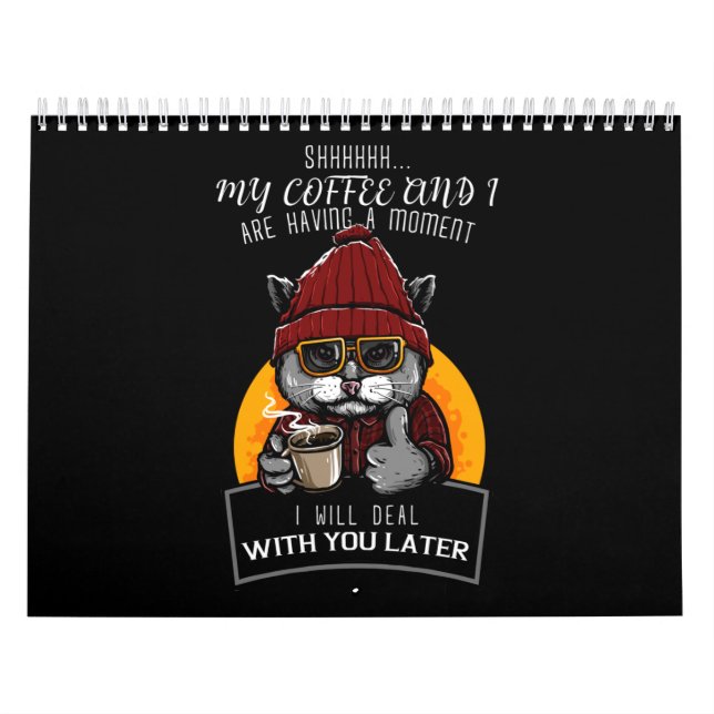 Calendrier Mon café et moi avons un moment que je vais traite (Protection)