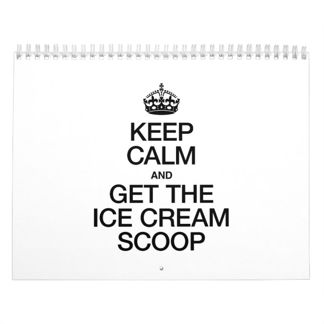 CALENDRIER MURAL GARDEZ LE CALME ET OBTENEZ LE SCOOP CRÈME DE GLACE (Protection)