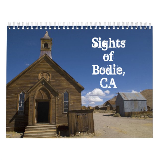 Calendrier Mural Sights of Bodie, CA 2015 (Protection)