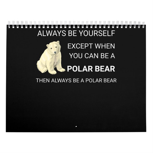 Calendrier Ours Polaire Funny Soyez Toujours Un Ours Ours Amo (Protection)
