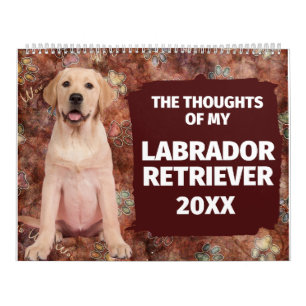 Calendrier Pensées hilarantes de My Labrador Retriever
