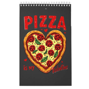 Calendrier Pizza is My Valentine : Pizza Graphic pour Pizza