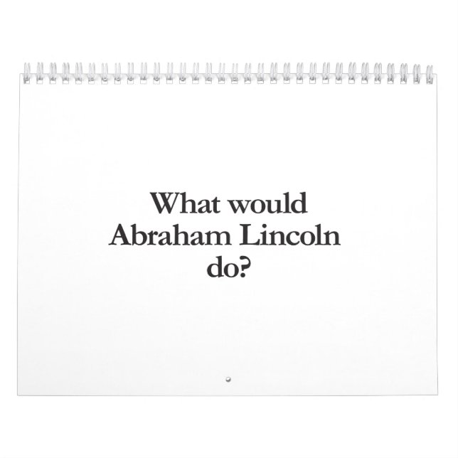 Calendrier que ferait abraham lincoln (Protection)