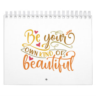 Calendrier Soyez Votre Propre Genre De Beau État Positif