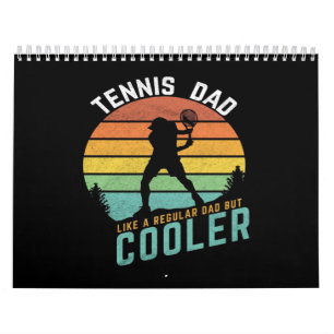 Calendrier Tennis Papa, c'est comme un papa normal mais beauc