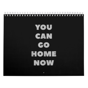 Calendrier Vous Pouvez Rentrer À La Maison Maintenant Entraîn