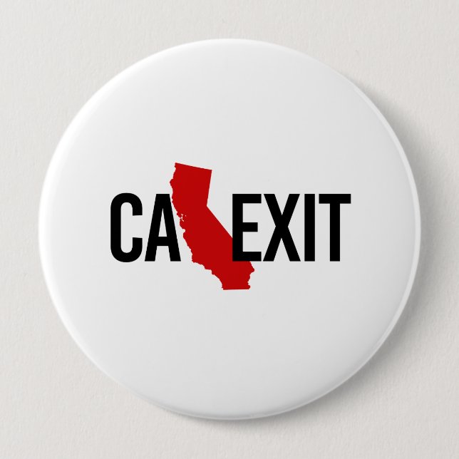Calexit - California Exit - red - - 4 Inch Round Button (Front)