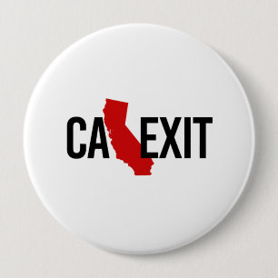 Calexit - California Exit - red - - 4 Inch Round Button