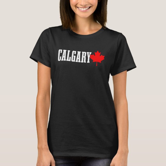 Calgary Alberta Maple Leaf Canada Canadian Flag Pr T-Shirt (Front)