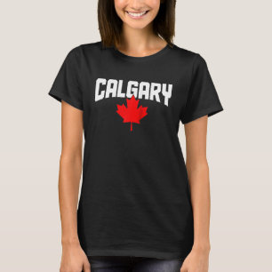 Calgary Alberta Maple Leaf Canada Canadian Flag Pr T-Shirt