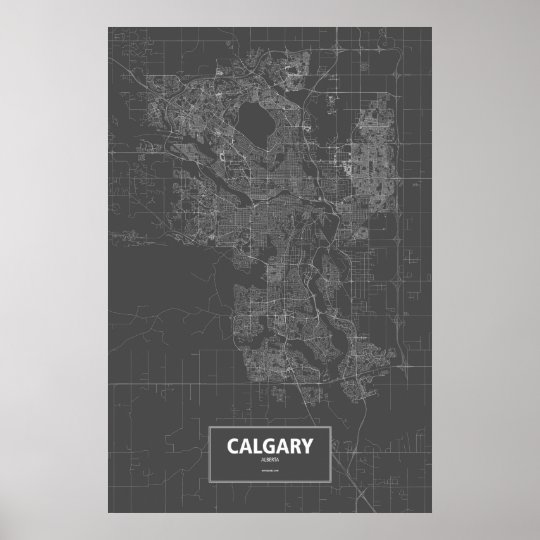 Calgary, Alberta (white on black) Poster Zazzle.ca