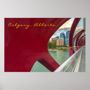 Calgary Cityscape through Peace Bridge  Poster