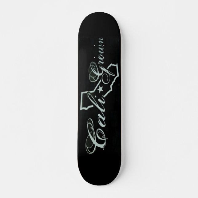 Cali Grown Skateboard (Front)