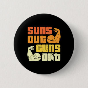 Cali Style Bodybuilding Sun's Out Guns Out Biceps  2 Inch Round Button