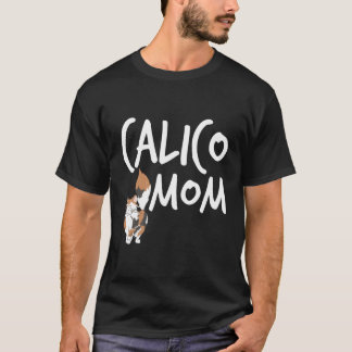 Calico Cat Mom Cute Kitty Cat Pet Animal Lover Gif T-Shirt