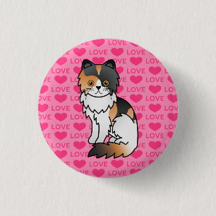 Calico Persian Cat Love 1 Inch Round Button