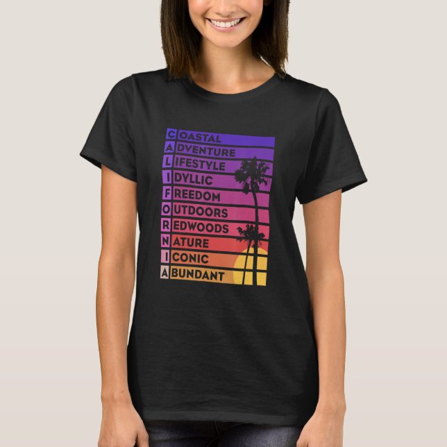 California Acrostic Poem Palm Trees Cali Sunset St T-Shirt (Front)