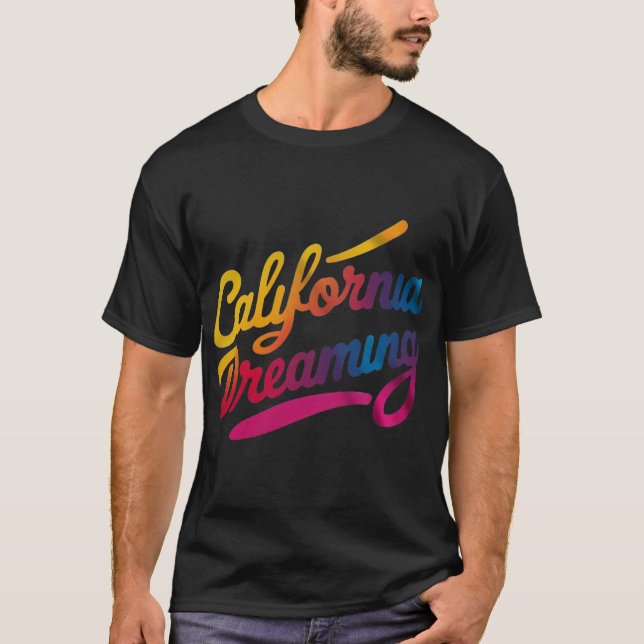 California Dreaming Multicolor T-Shirt Design. (Devant)