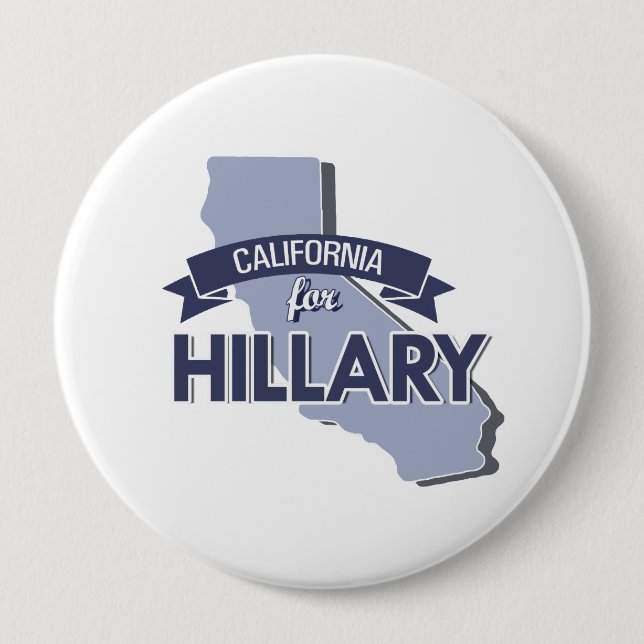 CALIFORNIA FOR HILLARY 4 INCH ROUND BUTTON (Front)