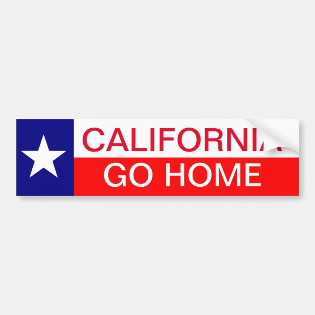 California GO HOME Bumper Sticker Texas Texan  (Front)