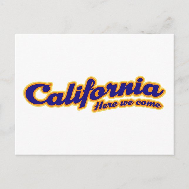 California - Here we come Postcard (Front)
