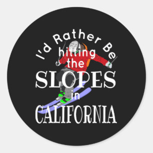 California I'd Rather Be Hitting The Slopes Funny Classic Round Sticker