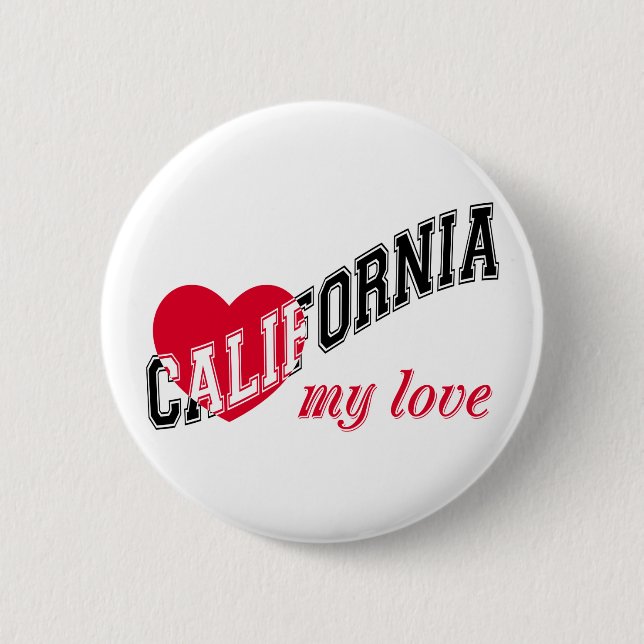 California my love 2 inch round button (Front)