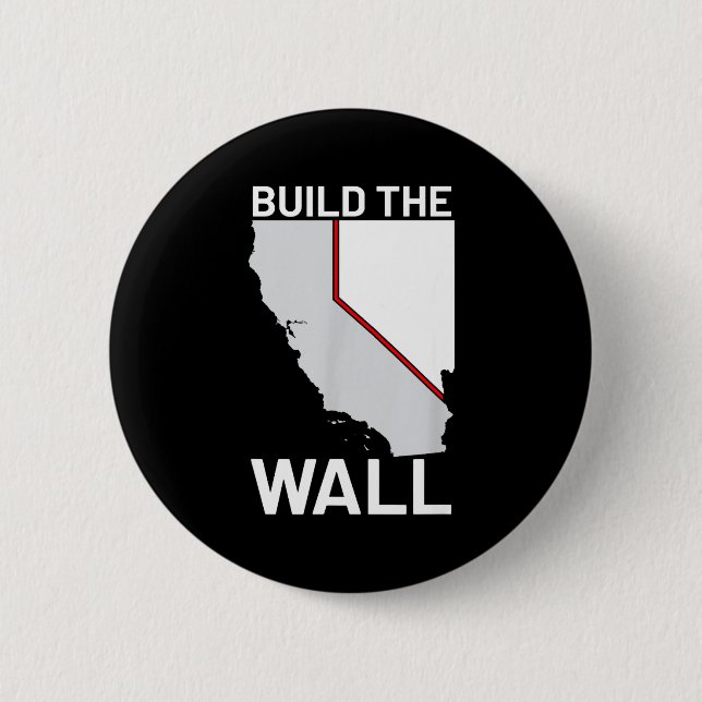 California Nevada Build The Wall Ca Nv  2 Inch Round Button (Front)