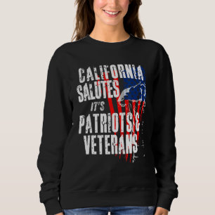 California Salutes Its Patriots And Veterans Ameri Sweatshirt