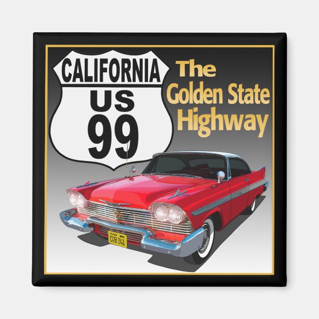 California U S Route 99 - The Golden State Magnet (Front)