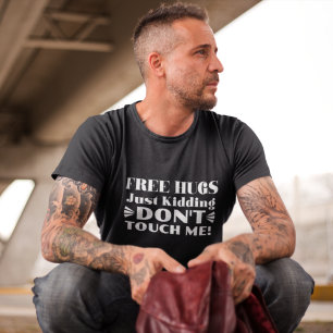 Câlins Gratuits Blague Ne Me Touchez Pas T-Shirt D
