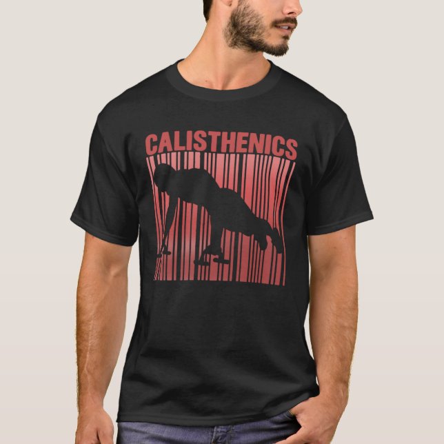 Calisthenics Fitness Push Ups Gym Street Workout T-Shirt (Front)
