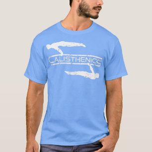 Calisthenics Front Lever Planche Street Workout T-Shirt