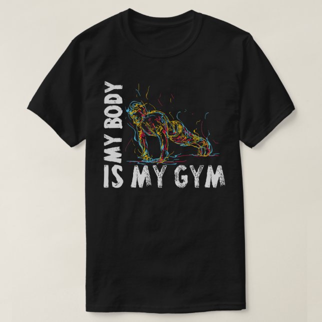 Calisthenics Push Up Body Weight Training T-Shirt (Design Front)