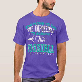 Calisthenics sayings T-Shirt