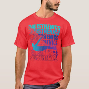 Calisthenics Street Workout Gymnastics Fitness 13 T-Shirt